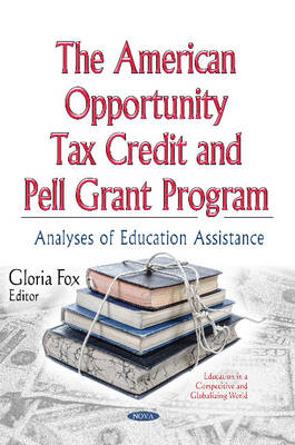 American Opportunity Tax Credit & Pell Grant Program: Analyses of Education Assistance (Hardback)
