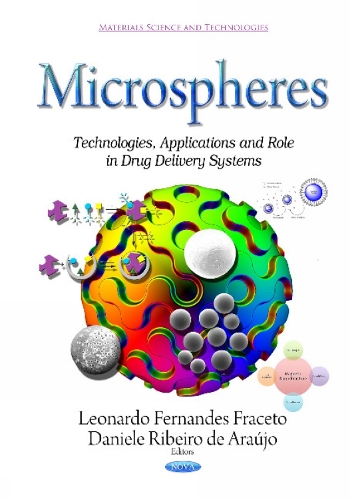 Microspheres: Technologies, Applications & Role in Drug Delivery Systems (Hardback)