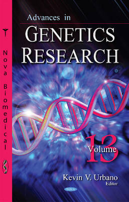 Advances in Genetics Research: Volume 13 (Hardback)