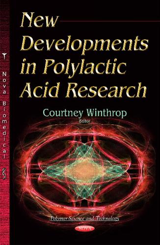 New Developments in Polylactic Acid Research (Hardback)