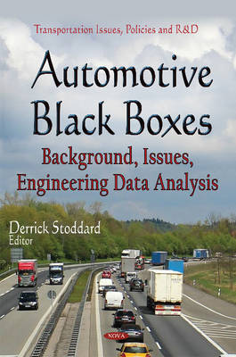 Automotive Black Boxes: Background, Issues, Engineering Data Analysis (Hardback)