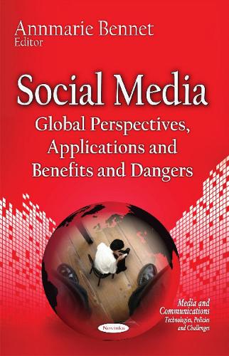 Social Media: Global Perspectives, Applications & Benefits & Dangers (Paperback)
