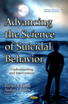 Advancing the Science of Suicidal Behavior: Understanding & Intervention (Hardback)