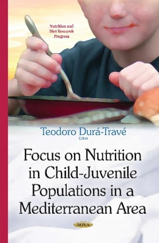 Focus on Nutrition in Child-Juvenile Populations in a Mediterranean Area (Hardback)