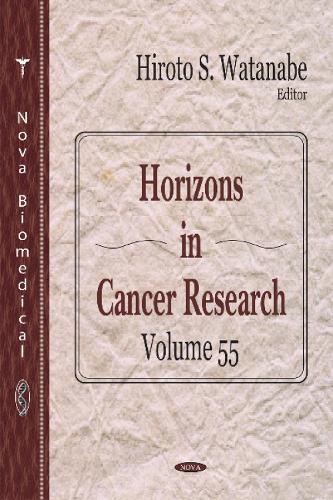 Horizons in Cancer Research: Volume 55 (Hardback)