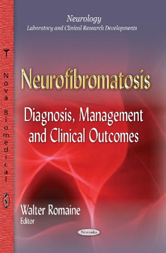 Neurofibromatosis: Diagnosis, Management & Clinical Outcomes (Paperback)