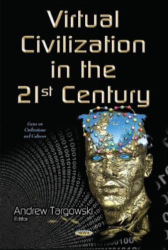 Virtual Civilization in the 21st Century (Hardback)