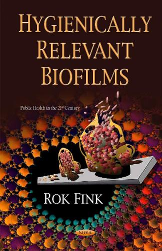 Hygienically Relevant Biofilms (Hardback)