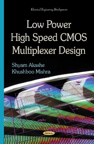 Low Power High Speed CMOS Multiplexer Design (Hardback)