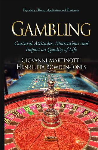 Gambling: Cultural Attitudes, Motivations & Impact on Quality of Life (Hardback)