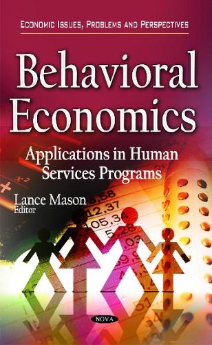 Behavioral Economics: Applications in Human Services Programs (Hardback)