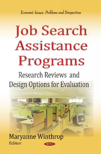 Job Search Assistance Programs: Research Reviews & Design Options for Evaluation (Hardback)