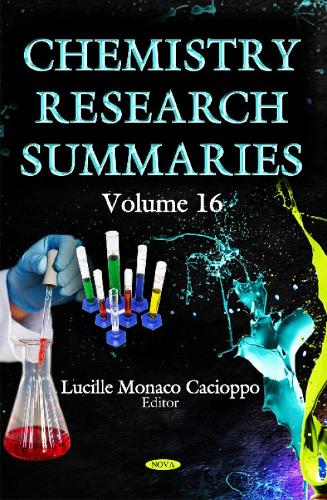 Chemistry Research Summaries: Volume 16 (Hardback)