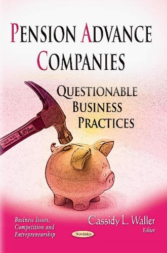 Pension Advance Companies: Questionable Business Practices (Paperback)