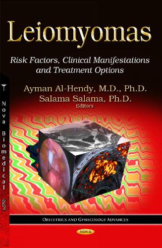 Leiomyomas: Risk Factors, Clinical Manifestations & Treatment Options (Hardback)