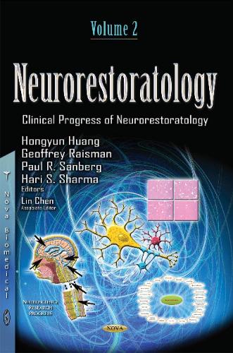 Neurorestoratology: Volume 2 -- Neurorestorative Strategies for Disorders (Hardback)