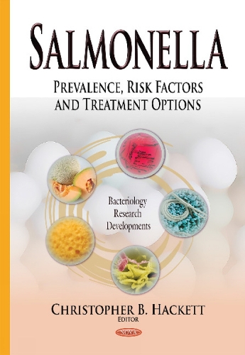 Salmonella: Prevalence, Risk Factors & Treatment Options (Hardback)