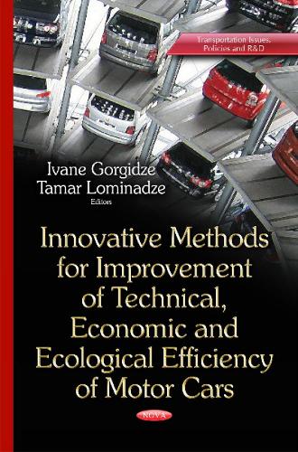 Innovative Methods for Improvement of Technical, Economic & Ecological Efficiency of Motor Cars (Hardback)