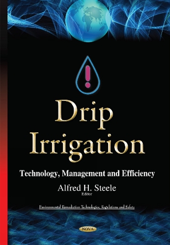 Drip Irrigation: Technology, Management & Efficiency (Hardback)