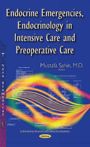 Endocrine Emergencies, Endocrinology in Intensive Care & Preoperative Care (Paperback)