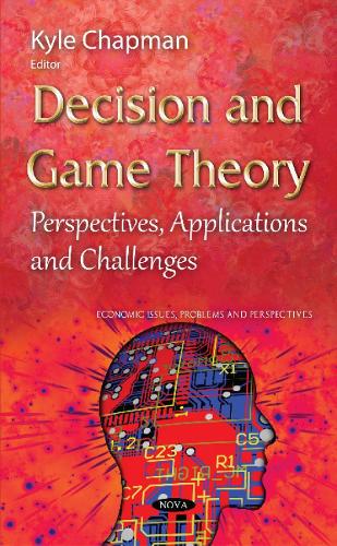Decision & Game Theory: Perspectives, Applications & Challenges (Hardback)