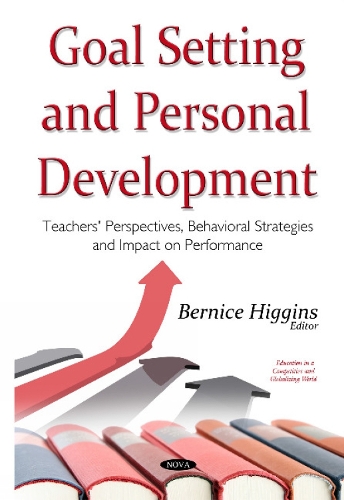 Goal Setting & Personal Development: Teachers' Perspectives, Behavioral Strategies & Impact on Performance (Hardback)