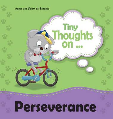 Tiny Thoughts on Perseverance: Don't Give Up! - Tiny Thoughts 3 (Hardback)