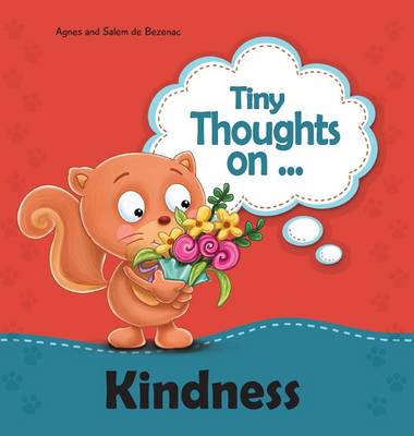 Tiny Thoughts on Kindness: Thinking of Others - Tiny Thoughts 12 (Hardback)