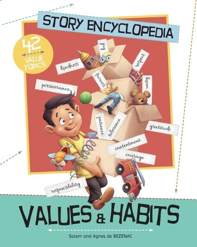 Story Encyclopedia - Values and Habits: Understanding the Tough Stuff, Like Patience, Diligence and Perseverance - Values and Habits (Paperback)