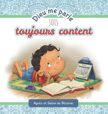 Dieu Me Parle Sois Toujours Content - Dieu Me Parle (Hardback)