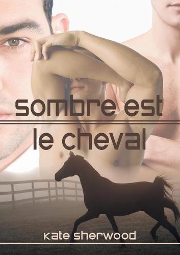 Sombre Est Le Cheval - Californie Equestre 1 (Paperback)
