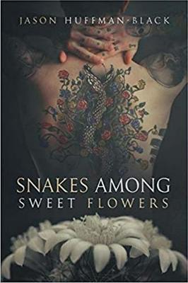 Snakes Among Sweet Flowers (Paperback)