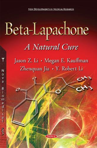 Beta-Lapachone: A Natural Cure (Paperback)