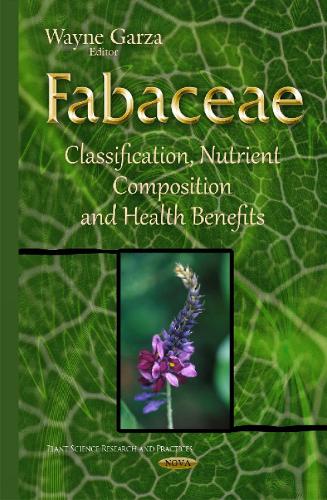 Fabaceae: Classification, Nutrient Composition & Health Benefits (Hardback)