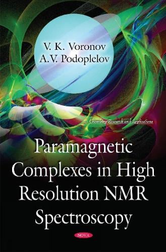 Paramagnetic Complexes in High Resolution NMR Spectroscopy (Hardback)