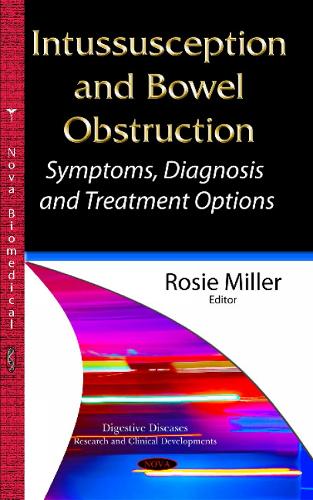 Intussusception & Bowel Obstruction: Symptoms, Diagnosis & Treatment Options (Hardback)