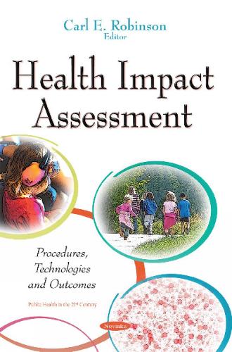 Health Impact Assessment: Procedures, Technologies & Outcomes (Paperback)