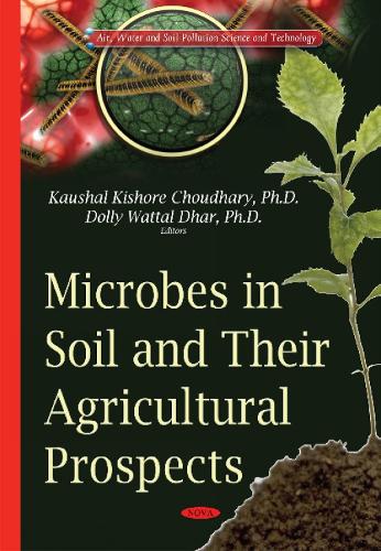 Microbes in Soil & their Agricultural Prospects (Hardback)
