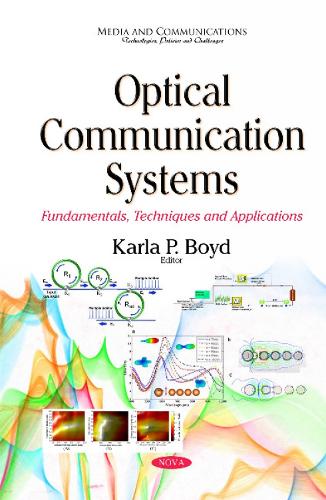 Optical Communication Systems: Fundamentals, Techniques & Applications (Hardback)