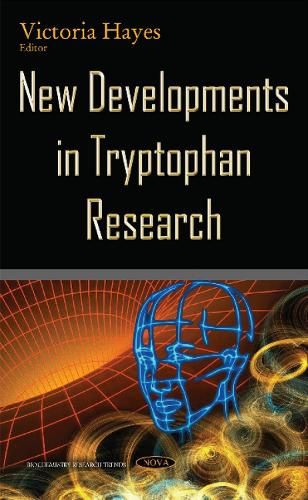 New Developments in Tryptophan Research (Hardback)