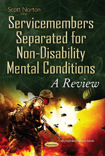 Service Members Separated for Non-Disability Mental Conditions: A Review (Paperback)