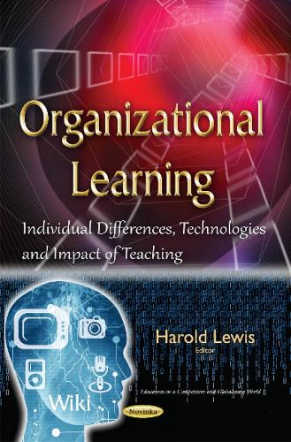 Organizational Learning: Individual Differences, Technologies & Impact of Teaching (Paperback)