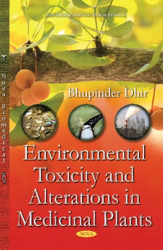 Environmental Toxicity & Alterations in Medicinal Plants (Hardback)