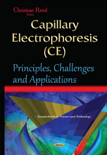 Capillary Electrophoresis (CE): Principles, Challenges & Applications (Hardback)