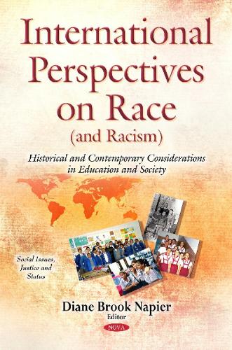International Perspectives on Race (and Racism): Historical & Contemporary Considerations in Education & Society (Hardback)