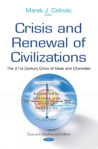 Crisis & Renewal of Civilizations: The 21st Century Crisis of Ideas & Character (Hardback)