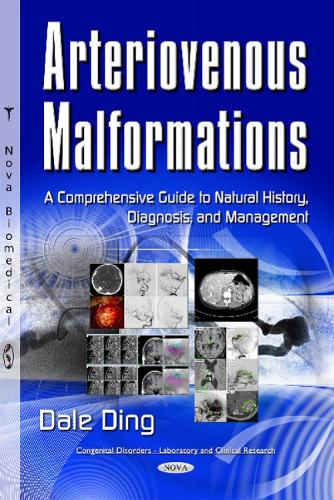 Arteriovenous Malformations: A Comprehensive Guide to Natural History, Diagnosis & Management (Hardback)
