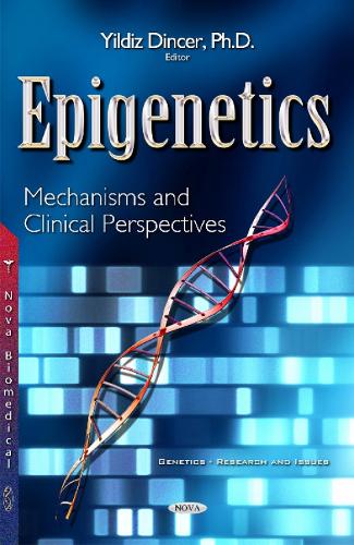 Epigenetics: Mechanisms & Clinical Perspectives (Hardback)