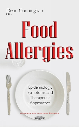Food Allergies: Epidemiology, Symptoms & Therapeutic Approaches (Hardback)