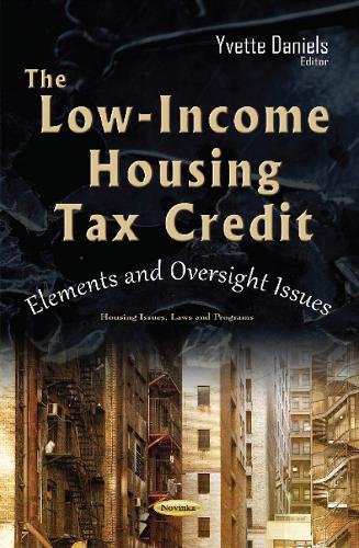 Low-Income Housing Tax Credit: Elements & Oversight Issues (Paperback)